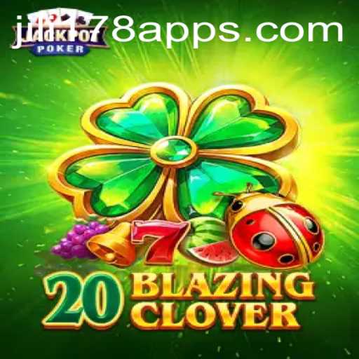 Unlock the Thrills of 20BlazingClover: A Comprehensive Guide
